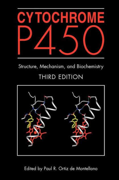 Read Cytochrome P450 Structure Mechanism And Biochemistry By Paul R Ortiz De Montellano