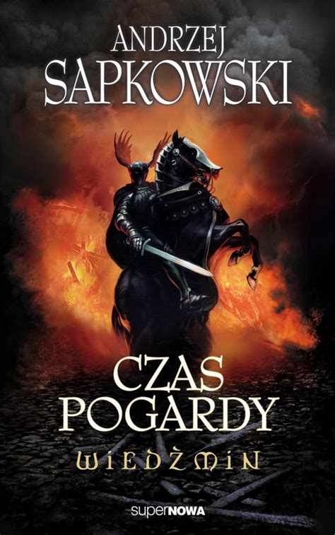 Read Czas Pogardy Saga O Wiedminie 2 By Andrzej Sapkowski