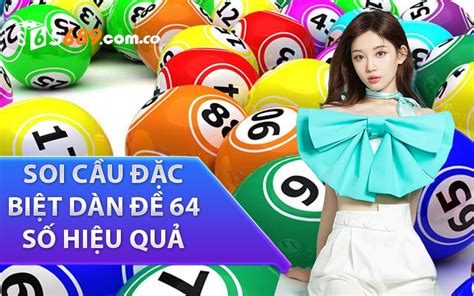 Dàn Đề 64 Số Lô Tô BET - Bí Quyết Bắt Số Thắng Cực Chuẩn