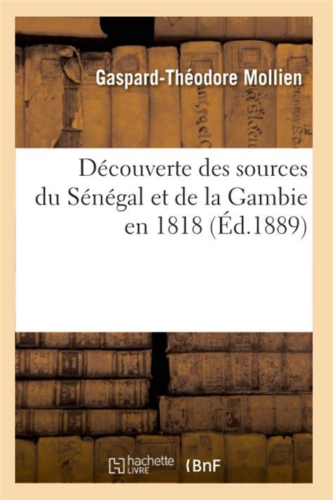 Découverte des sources du sénégal et de la gambie en 1818. - Inventario de los archivos municipales de osuna, sanlucar la mayor, fuentes de andalucia.
