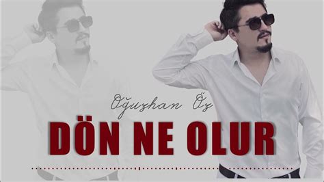 Dön Ne Olur YouTube.