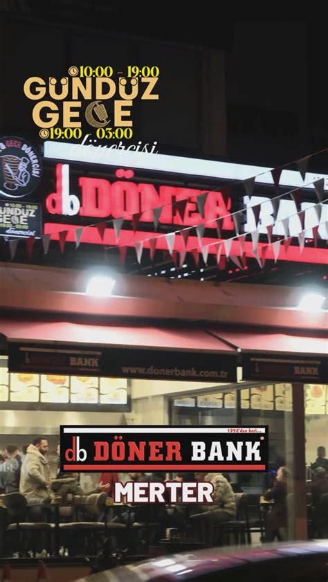 Döner Bank Merter (Gece & Gündüz) Sizlerin konforu bizim için. 