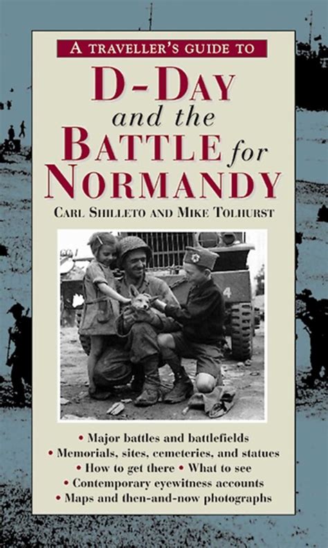 D Day And The Battle For Normandy A Travellers Guide To
