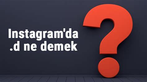 D Ne Demek. 