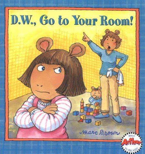 D W Go To Your Room D W Series