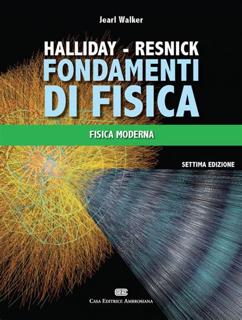 D halliday r resnick j walker fondamenti di fisica casa editrice ambrosiana milano. - Chemistry matter and change chapter 15 solutions manual.