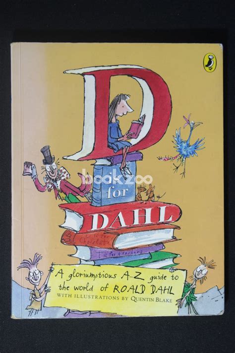 D is for dahl a gloriumptious a z guide to the world of roald dahl. - Discrete mathematics rosen solution manual download.