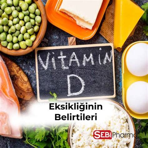 D vitamini eksikliğinin vücuttaki belirtileri
