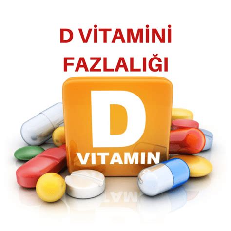 D vitamini fazlalığı belirtileri nelerdir