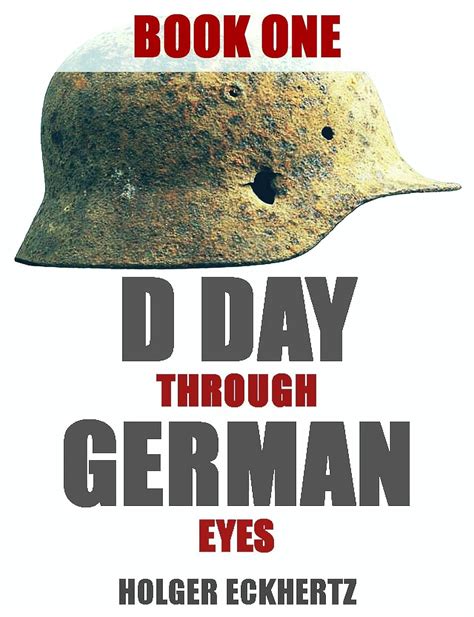 Read Online D Day Through German Eyes  The Hidden Story Of June 6Th 1944 By Holger Eckhertz