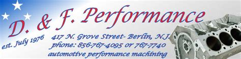 D. and F. Performance Automotive Performance Machine Shop …