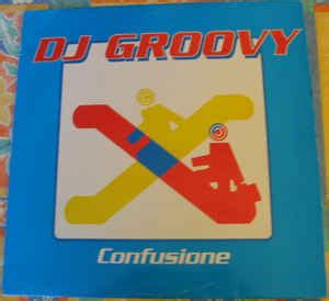 D.J. Groovy – Confusione (1999, Vinyl) - Discogs