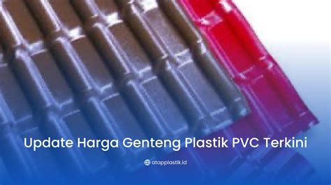 Daftar Harga Genteng Plastik PVC Terbaru & Terlengkap - raincitystudios.com