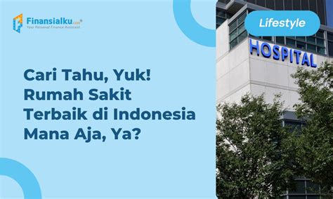Daftar Rumah Sakit Lengkap di Indonesia - Halodoc - wintechmobiles.com