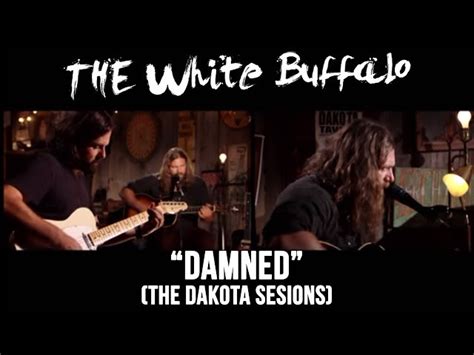 DAMNED - The White Buffalo - LETRAS.COM