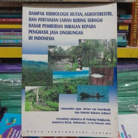 Dampak Hidrologis Hutan, Agroforestri, dan Pertanian Lahan Kering ... - raincitystudios.com