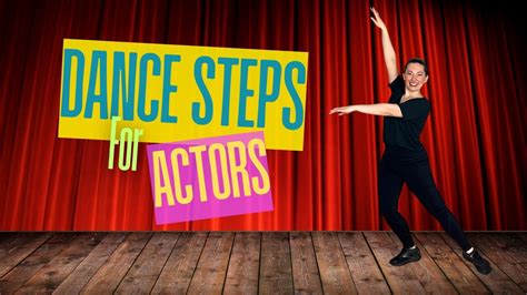 Dance for Actors / Musical Theatre Dance Basics / Preparing for ... - muktibox.com