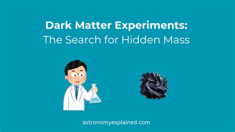 Dark Matter Experiments: The Search for Hidden Mass - wintechmobiles.com