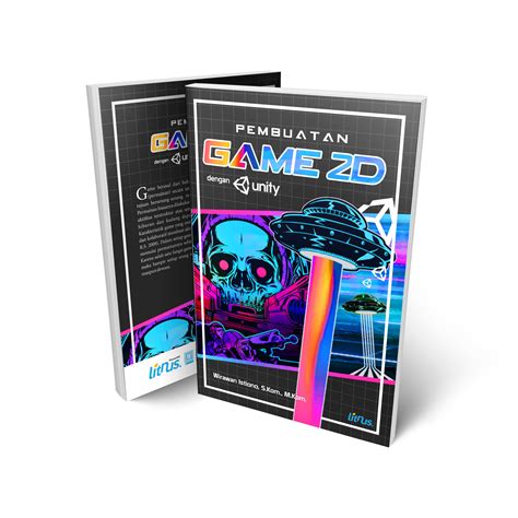 DASAR PEMBUATAN GAME 2D DENGAN UNITY - Kubuku - muktibox.com