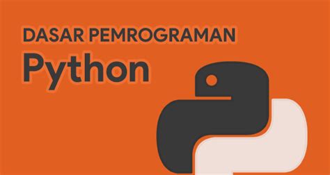 DASAR-DASAR PEMROGRAMAN PYTHON - coolestguyplanet.net