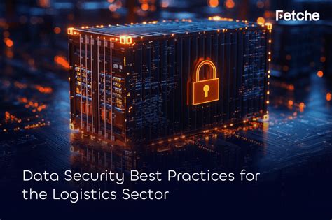 Data Security Best Practices for the Logistics Sector - coolestguyplanet.net