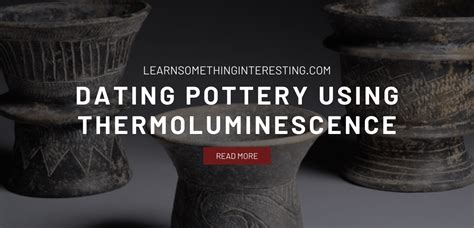 DATING OF POTTERY BY THERMOLUMINESCENCE - Nature - wintechmobiles.com