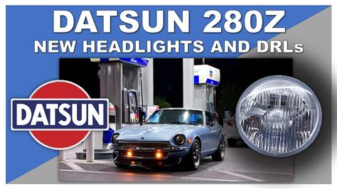 DATSUN 280Z HEADLIGHT CHANGE AND FOGLIGHT UPDATE - YouTube