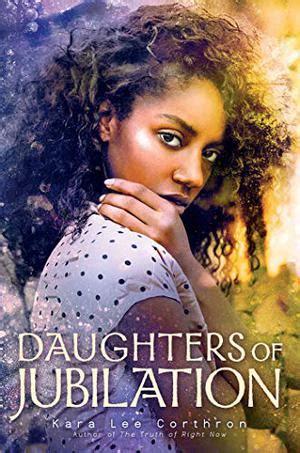 DAUGHTERS OF JUBILATION Kirkus Reviews