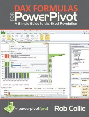 Read Dax Formulas For Powerpivot The Excel Pros Guide To Mastering Dax By Rob Collie