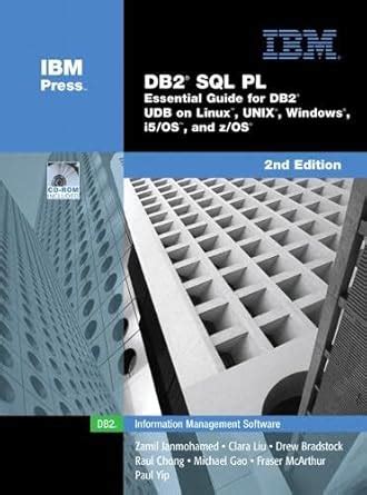 Download Db2 Sql Pl Essential Guide For Db2 Udb On Linux Unix Windows I5Os And Zos By Zamil Janmohamed