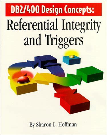 Download Db2400 Design Concepts Referential Integrity And Triggers By Sharon L Hoffman