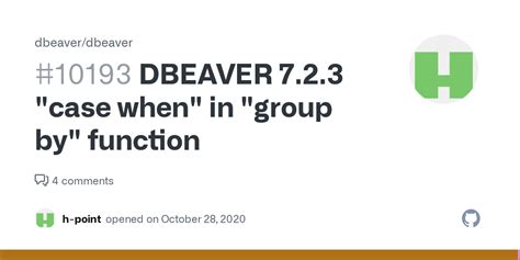 DBEAVER 7.2.3 "case when" in "group by" function #10193 - GitHub