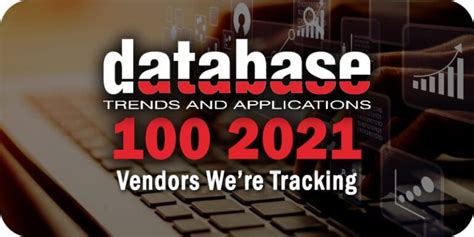 DBTA 100 2024: 14 Database Management Vendors We