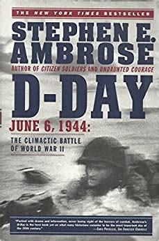 Download Dday June 6 1944  The Climactic Battle Of World War Ii By Stephen E Ambrose