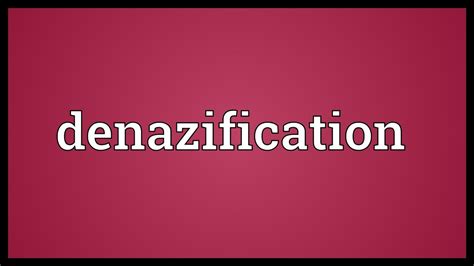 DENAZIFY meaning in English Whats the Meaning of …