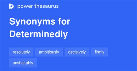 DETERMINEDLY in Thesaurus: 100+ Synonyms & Antonyms for …