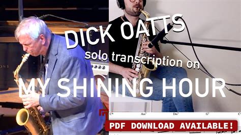 DICK OATTS solo on My Shining Hour - Transcription …