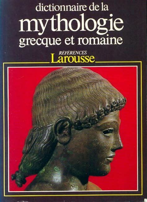 DICTIONNAIRE DE LA MYTHOLOGIE