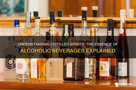Distilled spirit - Alcohol, Fermentation, Distillation - wintechmobiles.com