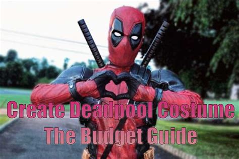 DIY Deadpool Costume: Unleash Your Inner Antihero