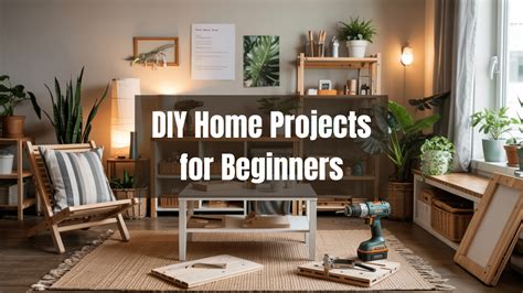 DIY Home Projects For Beginners 