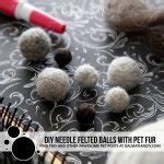 DIY Needle Felted Pet Fur Balls - Dalmatian DIY