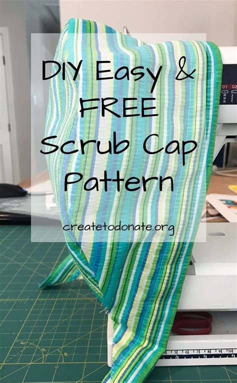 DIY Try This Free Scrub Cap Pattern Create To Donate in 2020 Scrub