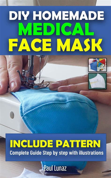 Download Diy Homemade Face Mask Quick Guide To Making Your Own Medical Face Mask At Home To Protect You And Your Family From Diseases Viruses  Germs Respiratory Therapy Book 1 By Johnson Pfizer