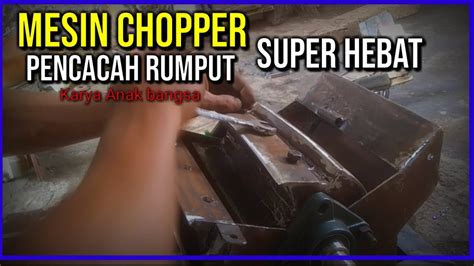 DIY. Full Proses membuat mesin Chopper pencacah rumput super hebat - raincitystudios.com