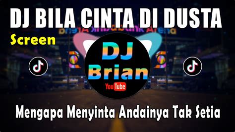 DJ BILA CINTA DIDUSTA REMIX FULL BASS VIRAL