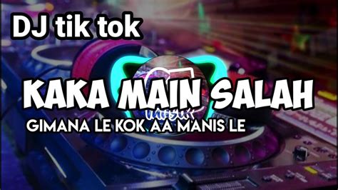 DJ Manis Le Kaka Main Salah Fu - Apps on Google Play