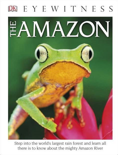 Read Online Dk Eyewitness Books The Amazon By Tom Jackson