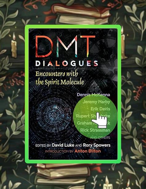 Full Download Dmt Dialogues Encounters With The Spirit Molecule By David   Luke