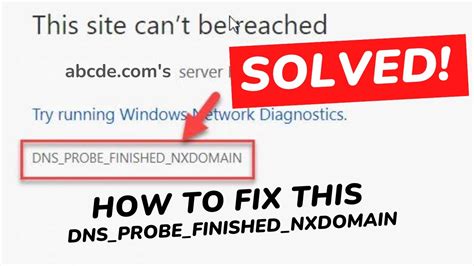 DNS_PROBE_FINISHED_NXDOMAIN: What it is and How to fix it.